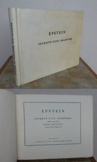 SEVENTY-FIVE DRAWINGS.    Signed copy. by EPSTEIN, Sir Jacob. RA (1880-1959).: - 1929