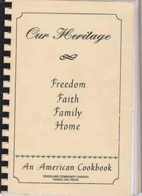 image of Our Heritage Freedom Faith Family Home An American Cookbook