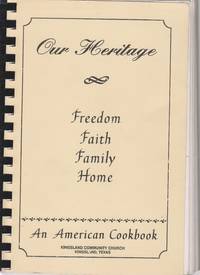 Our Heritage Freedom Faith Family Home An American Cookbook