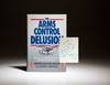 The Arms Control Delusion; How Twenty-Five Years of Arms Control Has Made The World Less Safe
