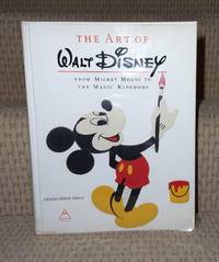 Art of Walt Disney: From Mickey Mouse to the Magic Kingdoms by Finch, Christopher - 1973