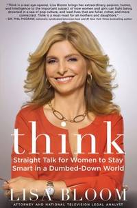 Think : Straight Talk for Women to Stay Smart in a Dumbed-Down World