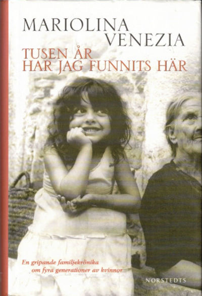 TUSEN ÅR HAR JAG FUNNITS HÄR.