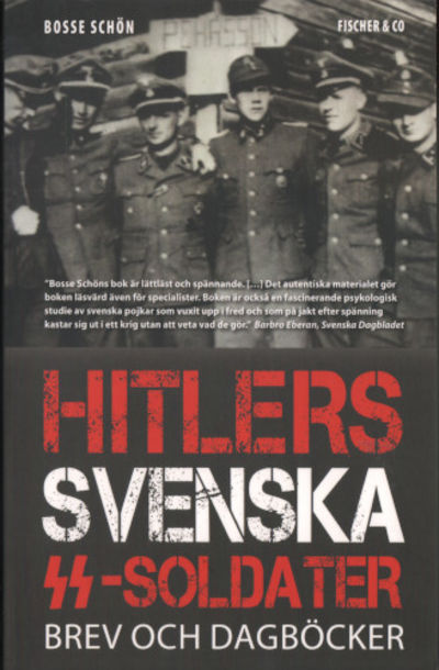 HITLERS SVENSKA SS-SOLDATER. Brev och dagböcker.