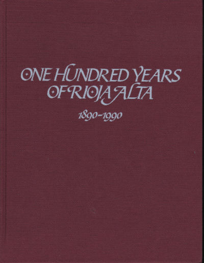 ONE HUNDRED YEARS OF RIOJA ALTA 1890-1990.
