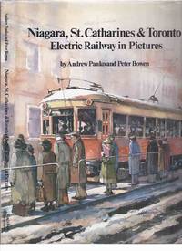 Niagara, St Catharines & Toronto Electric Railway in Pictures -by Andrew Panko and Peter...