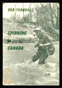 SPINNING IN CANADA by Turnbull, Bob - 1957