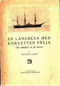 En långresa med korvetten Freja för omkring 30 år…