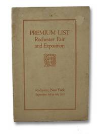 Premium List Rochester Fair and Exhibition, Rochester, New York, September 3rd to 8th, 1923 by Rochester Exposition Association - 1923