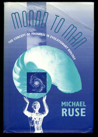 Monad to Man: The Concept of Progress in Evolutionary Biology