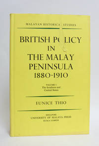 cover of British Policy in the Malay Peninsula 1880-1910 Vol I The Southern and Central States