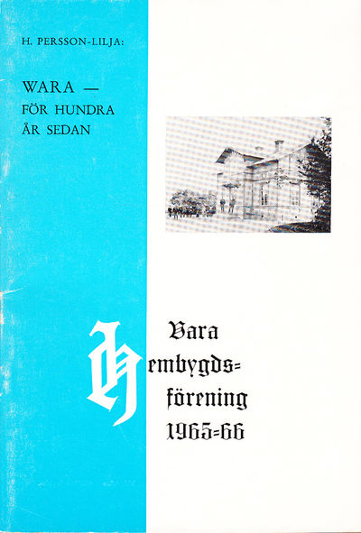 Wara, för hundra år sedan. Vad…