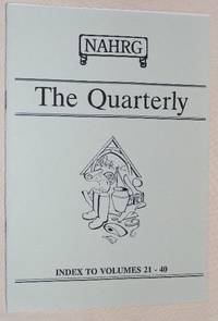 The Quarterly (Journal of the Norfolk Archaeological and Historical Research Group): Index to Volumes 21 - 40 by Norfolk Archaeological and Historical Research Group - 2000