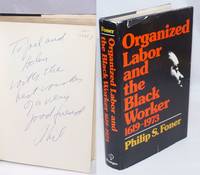 Organized labor and the black worker, 1619-1973 by Foner, Philip S - 1974