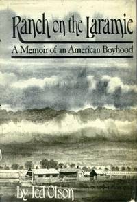 Ranch on the Laramie: A Memoir of an American Boyhood.