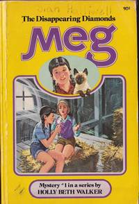 Meg #1 : The Disappearing Diamonds by Walker, Holly Beth (Aka Kathryn Kenny) - 1978