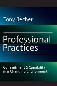 Professional Practices: Commitment and Capability in a Changing Environment
