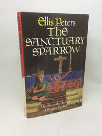 THE SANCTUARY SPARROW: THE SEVENTH CHRONICLE OF BROTHER CADFAEL