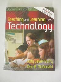 Teaching and Learning with Technology (with MyLabSchool) (3rd Edition)