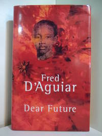 Dear Future (English Edition) by D'Aguiar, Fred - 1998