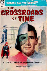 The Crossroads of Time by Norton, Andre - 1956