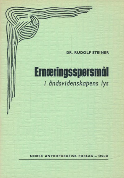 Ernæringsspørsmål i åndsvidenskapens lys.
