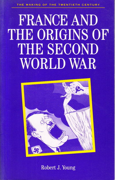 France and the Origins of the Second World War.