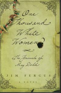 One Thousand White Women The Journals of May Dodd by Fergus, Jim - 1998