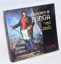 Francisco de Longa; de guerrillero a General en la Guerra de la Independencia. Historia de una guerrilla by Jose Pardo de Santayana y Gomez de Olea - Paperback - First Edition - 2007 - from Bolerium Books Inc., ABAA/ILAB (SKU: 227802)
