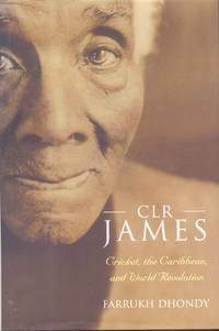 C.L.R. James: Cricket, The Caribbean and World Revolution