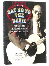 SAY NO TO THE DEVIL; The Life and Musical Genius of Rev. Gary Davis