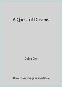 A Quest of Dreams by Debra Dier - 1994