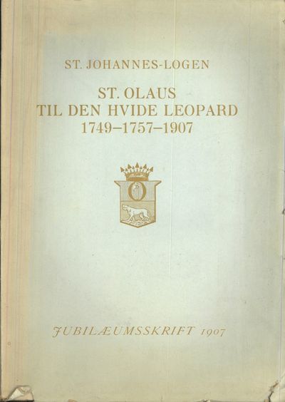 St. Johannes-logen St. Olaus til Den Hvide…
