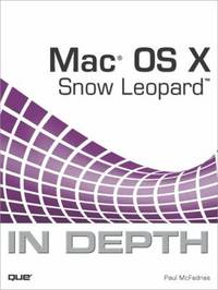 Mac OS X Snow Leopard in Depth by Paul McFedries - 2009