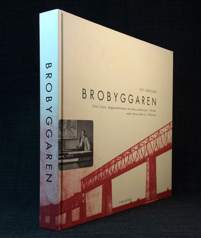 Brobyggaren. Otto Linton, byggnadskonsten och…