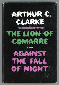 THE LION OF COMARRE &amp; AGAINST THE FALL OF NIGHT by Clarke, Arthur C - 1968