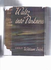 Waltz Into Darkness -by William Irish ( Filmed as Original Sin / La Sirene Du Mississippi ([...