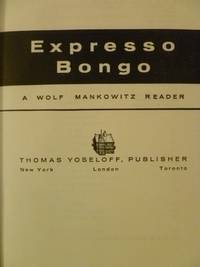 Expresso Bongo:  A Wolf Mankowitz Reader