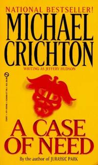 A Case of Need by Crichton, Michael