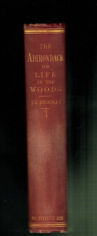 The Adirondack; or Life in the Woods by J. T Headley - Hardcover - 4th - 1882 - from Zephyrus Books, IOBA (SKU: AN0600025)