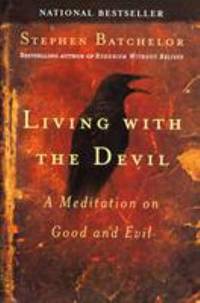 Living with the Devil : A Meditation on Good and Evil