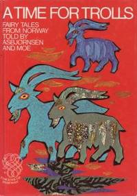A time for trolls. Fairy tals from Norway
