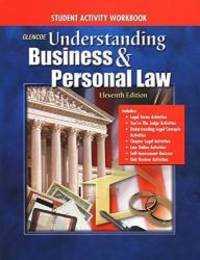 Understanding Business And Personal Law: Student Activity Workbook Student Edition
