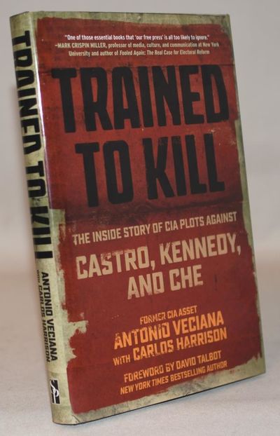 Trained to Kill: the Inside Story of CIA Plots…