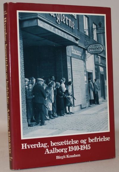 Hverdag, besættelse og befrielse, Aalborg…