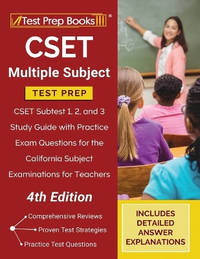 CSET Multiple Subject Test Prep: CSET Subtest 1, 2, and 3 Study Guide with Practice Exam...