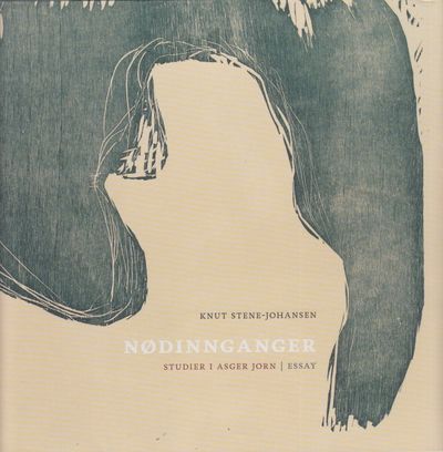 Nødinnganger. Studier i Asger Jorn. Essay. Av…