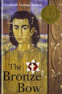 Bronze Bow by Speare, Elizabeth George