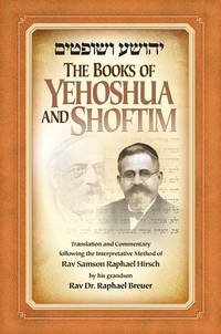 The Books of Yehoshua and Shoftim by Rav Dr. Raphael Breuer - 2021