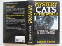 Mystery cats of the world: from blue tigers to Exmoor beasts by Shuker, Karl - 1989